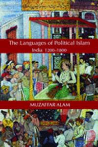 Islam and the Language of Politics in India, 1200-1800