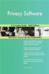 Privacy Software A Complete Guide - 2020 Edition