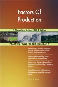 Factors Of Production A Complete Guide - 2020 Edition