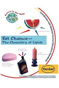Fat Chance - The Chemistry of Lipids