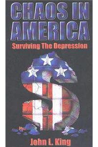 Chaos in America Surviving the Depression