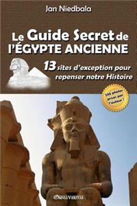 Le Guide Secret de l'Égypte Ancienne