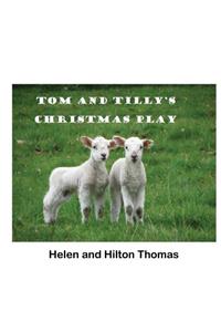 Tom and Tilly's Christmas Play