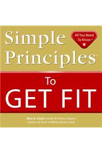 Simple Principles to Get Fit