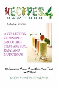 20 Awesome Super Smoothies You Can't Live Without