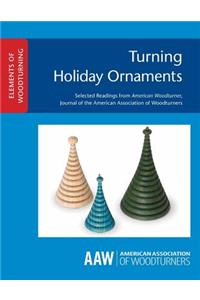 Turning Holiday Ornaments