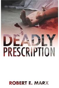 Deadly Prescription