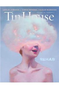 Tin House Magazine: Rehab