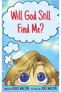 Will God Still Find Me?