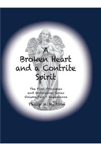 A Broken Heart and a Contrite Spirit