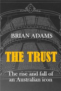 Trust: The rise and fall of an Australian icon