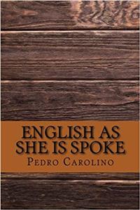 English As She Is Spoke