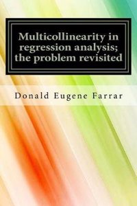 Multicollinearity in regression analysis; the problem revisited