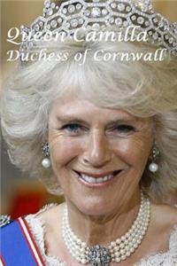 Queen Camilla - Duchess of Cornwall