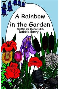 A Rainbow in the Garden