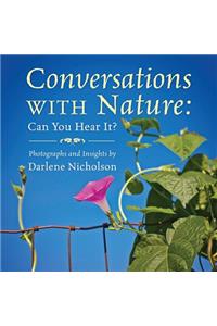 Conversations With Nature
