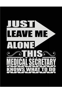 Just Leave Me Alone This Medical Secretary Knows What To Do