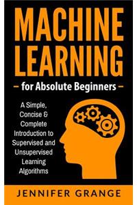 Machine Learning for Absolute Beginners