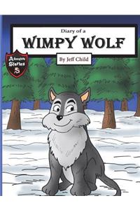 Diary of a Wimpy Wolf: Lost in the Winter Storms (Kids' Adventure Stories)