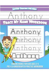 Letter Tracing for Kids Anthony Trace my Name Workbook
