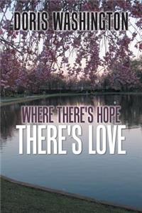 Where There's Hope- There's Love