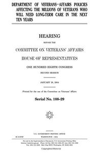Department of Veterans Affairs Policies Affecting the Millions of Veterans Who Will Need Long-Term Care in the Next Ten Years
