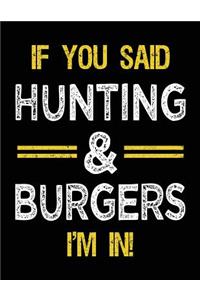 If You Said Hunting & Burgers I'm In