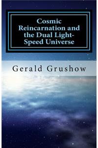 Cosmic Reincarnation and the Dual Light-Speed Universe