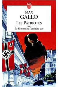 Les Patriotes T02 La Flamme Ne S Eteindra Pas