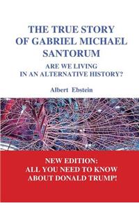 The true story of Gabriel Michael Santorum