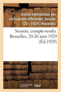 Session, Compte-Rendu. Bruxelles, 24-26 Juin 1929