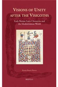 Visions of Unity After the Visigoths