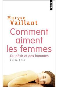 Comment Aiment Les Femmes . Du D'Sir Et Des Hommes