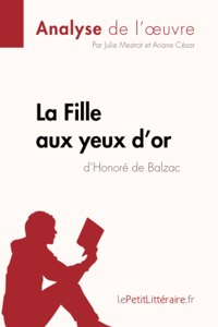 Fille aux yeux d'or d'Honoré de Balzac (Analyse de l'oeuvre)