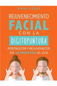 Rejuvenecimiento Facial con la Digitopuntura