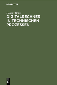 Digitalrechner in technischen Prozessen