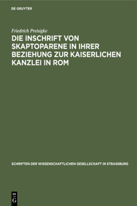 Die Inschrift Von Skaptoparene in Ihrer Beziehung Zur Kaiserlichen Kanzlei in ROM