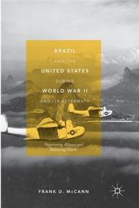 Brazil and the United States During World War II and Its Aftermath