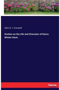 Oration on the Life and Character of Henry Winter Davis