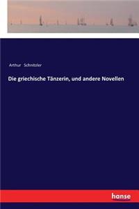 griechische Tänzerin, und andere Novellen