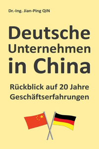 Deutsche Unternehmen in China - Rückblick auf 20 Jahre Geschäftserfahrungen