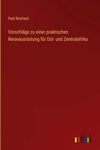 Vorschläge zu einer praktischen Reiseausrüstung für Ost- und Zentralafrika