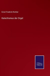 Katechismus der Orgel