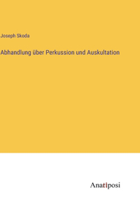 Abhandlung über Perkussion und Auskultation