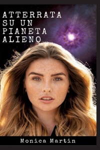 Atterrata su un Pianeta Alieno - Romanzo Scifi