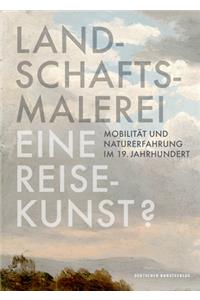 Landschaftsmalerei, eine Reisekunst?