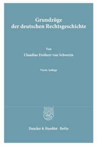 Grundzuge Der Deutschen Rechtsgeschichte