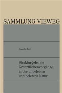 Strukturgelenkte Grenzflächenvorgänge in der unbelebten und belebten Natur