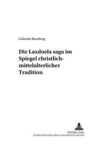 Die Laxdoela Saga Im Spiegel Christlich-Mittelalterlicher Tradition