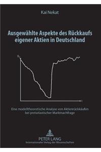 Ausgewaehlte Aspekte Des Rueckkaufs Eigener Aktien in Deutschland